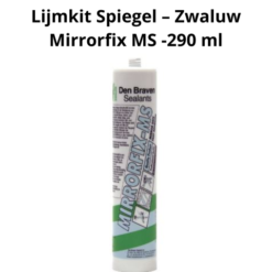 Lijmkit Spiegel – Zwaluw Mirrorfix MS -290 ml